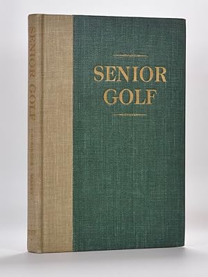 Seller image for Senior Golf. Golf is more fun after fifty five for sale by Fine Golf Books