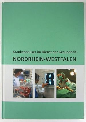 Nordrhein-Westfalen. Krankenhäuser im Dienst der Gesundheit.