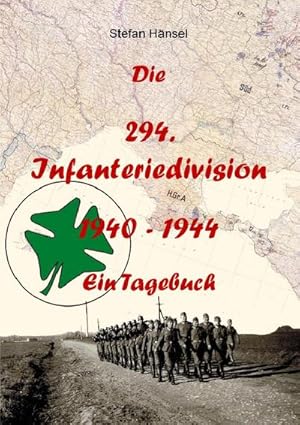 Bild des Verkufers fr Die 294. Infanteriedivision - Ein Tagebuch zum Verkauf von AHA-BUCH GmbH