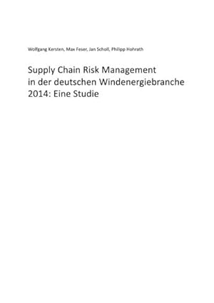 Bild des Verkufers fr Supply Chain Risk Management in der deutschen Windenergiebranche 2014 : Eine Studie zum Verkauf von AHA-BUCH GmbH