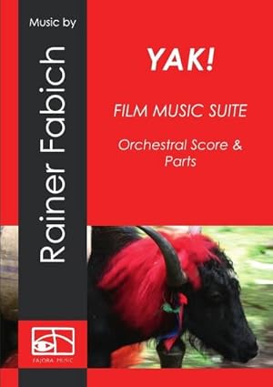 Seller image for YAK! - Film Music Suite : Orchestral Score & Parts for sale by AHA-BUCH GmbH