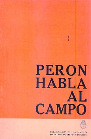 PERON HABLA AL CAMPO