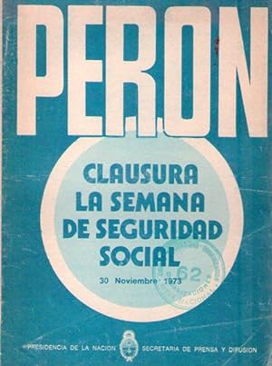 PERON CLAUSURA LA SEMANA DE SEGURIDAD SOCIAL 30 de noviembre de 1973