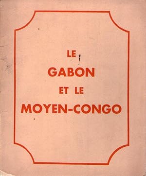 LE GABON ET LE MOYEN CONGO