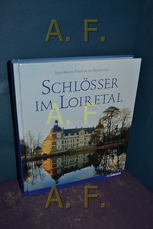 Seller image for Schlsser im Loiretal for sale by Antiquarische Fundgrube e.U.