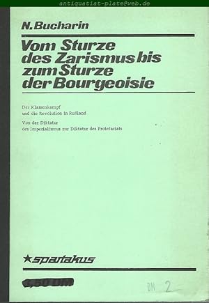 Vom Sturze des Zarismus bis zum Sturze der Bourgeoisie. Der Klassenkampf und die Revolution in Ru...