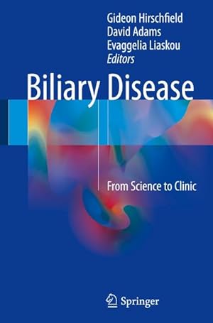 Bild des Verkufers fr Biliary Disease : From Science to Clinic zum Verkauf von AHA-BUCH GmbH