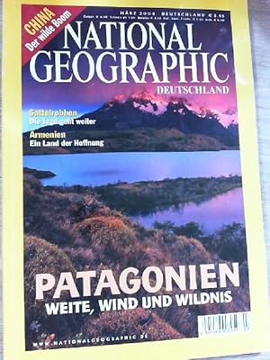 National Geographic. Deutschland. März 2004 (Heft 3; 2004). Patagonien: Weite, Wind und Wildnis. ...