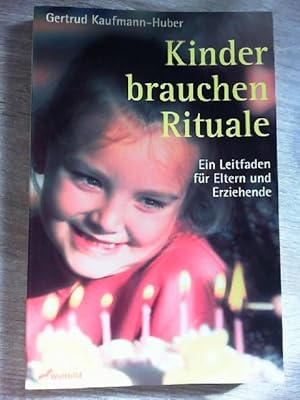 Kinder brauchen Rituale Ein Leitfaden für Eltern und Erziehende