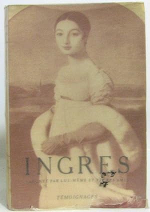 Ingres raconté par lui même et par ses amis (tome second ses contemporains sa postérité)