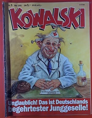 Seller image for Kowalski. Nr. 5, Mai 1991. Unglaublich! Das ist Deutschlands begehrtester Junggeselle! for sale by biblion2