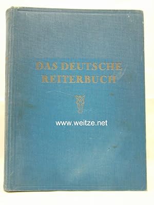 Das Deutsche Reiterbuch. Pferdezucht und Pferdesport in Großdeutschland.
