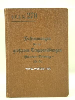 Bild des Verkufers fr D.V.E. Nr. 270 Bestimmungen fr die greren Truppenbungen - Manver-Ordnung. zum Verkauf von Antiquariat Ehbrecht - Preis inkl. MwSt.