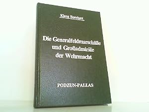 Bild des Verkufers fr Die Generalfeldmarschlle und Groadmirle der Wehrmacht. zum Verkauf von Antiquariat Ehbrecht - Preis inkl. MwSt.