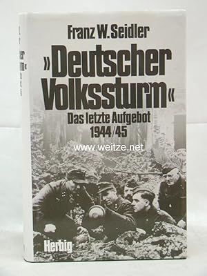 Bild des Verkufers fr Deutscher Volkssturm - Das letzte Aufgebot 1944/45. zum Verkauf von Antiquariat Ehbrecht - Preis inkl. MwSt.