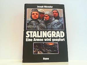 Bild des Verkufers fr Stalingrad - Eine Armee wird geopfert. (Das Begleitbuch zu dem Kinofilm). zum Verkauf von Antiquariat Ehbrecht - Preis inkl. MwSt.