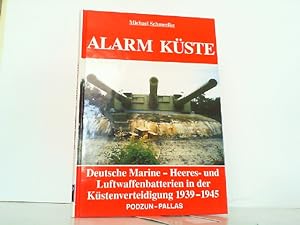 Bild des Verkufers fr Alarm Kste. Deutsche Marine-, Heeres- und Luftwaffenbatterien in der Kstenverteidigung 1939 - 1945. zum Verkauf von Antiquariat Ehbrecht - Preis inkl. MwSt.