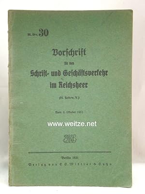 Image du vendeur pour H.Dv. 30 Vorschrift ber den Schrift- und Geschftsverkehr im Reichsheer. (H. Schrv. V.). Vom 8. Oktober 1931. mis en vente par Antiquariat Ehbrecht - Preis inkl. MwSt.