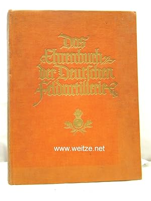 Bild des Verkufers fr Das Ehrenbuch der Deutschen Feldartillerie, zum Verkauf von Antiquariat Ehbrecht - Preis inkl. MwSt.