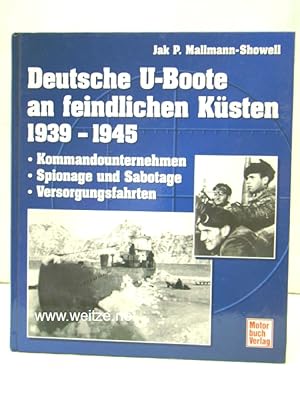 Bild des Verkufers fr Deutsche U-Boote an feindlichen Ksten 1939 - 1945, zum Verkauf von Antiquariat Ehbrecht - Preis inkl. MwSt.