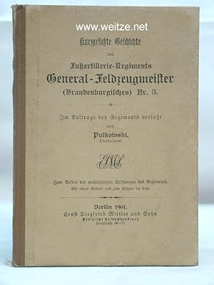 Image du vendeur pour Kurzgefate Geschichte des Fuartillerie-Regiments General-Feldzeugmeister (Brandenburgischen) Nr. 3, mis en vente par Antiquariat Ehbrecht - Preis inkl. MwSt.