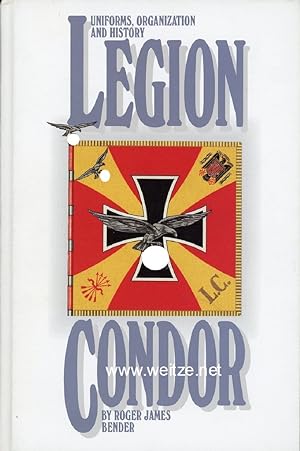 Bild des Verkufers fr Uniforms, Organization and History Legion Condor. zum Verkauf von Antiquariat Ehbrecht - Preis inkl. MwSt.