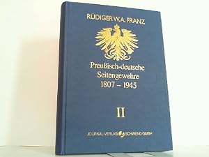 Seller image for Preuisch-deutsche Seitengewehre 1807 - 1945 - Band II: 1807 - 1870. for sale by Antiquariat Ehbrecht - Preis inkl. MwSt.