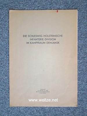 Die Schleswig-Holsteinische Infanterie-Division im Kampfraum Demjansk,