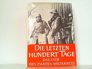 Bild des Verkufers fr Die letzten hundert Tage, zum Verkauf von Antiquariat Ehbrecht - Preis inkl. MwSt.