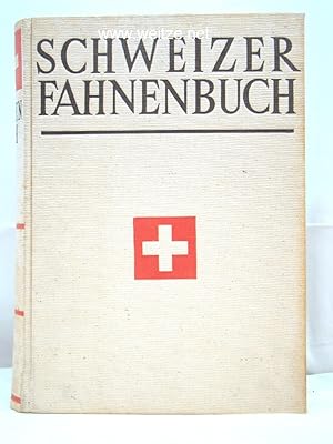 Seller image for Schweizer Fahnenbuch, for sale by Antiquariat Ehbrecht - Preis inkl. MwSt.