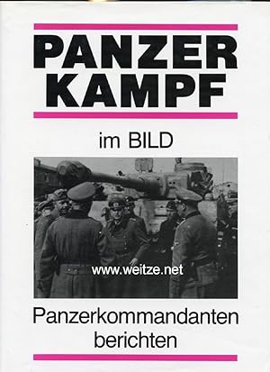 Bild des Verkufers fr Panzerkampf im Bild -Panzerkommandanten berichten. zum Verkauf von Antiquariat Ehbrecht - Preis inkl. MwSt.