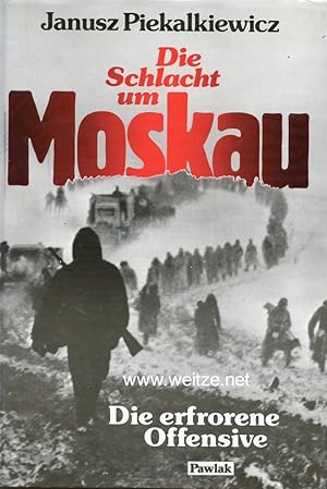 Bild des Verkufers fr Die Schlacht um Moskau - Die erfrorene Offensive, zum Verkauf von Antiquariat Ehbrecht - Preis inkl. MwSt.