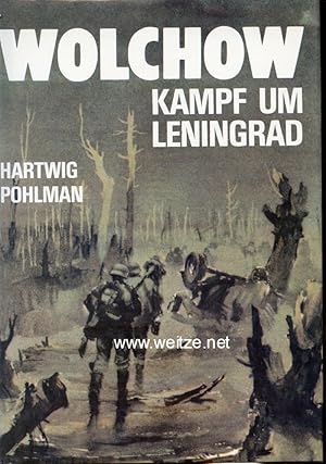 Bild des Verkufers fr Wolchow - 900 Tage Kampf um Leningrad - 1941 - 1944. zum Verkauf von Antiquariat Ehbrecht - Preis inkl. MwSt.
