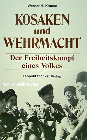 Bild des Verkufers fr Kosaken und Wehrmacht. Der Freiheitskampf eines Volkes. zum Verkauf von Antiquariat Ehbrecht - Preis inkl. MwSt.