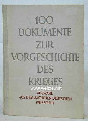 Bild des Verkufers fr 100 Dokumente zur Geschichte des Krieges, zum Verkauf von Antiquariat Ehbrecht - Preis inkl. MwSt.