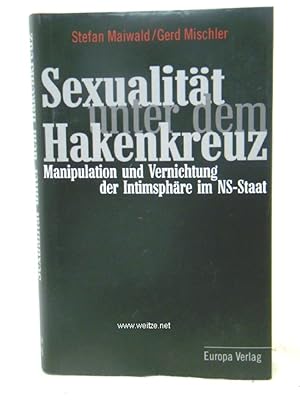 Bild des Verkufers fr Sexualitt unter dem Hakenkreuz, zum Verkauf von Antiquariat Ehbrecht - Preis inkl. MwSt.