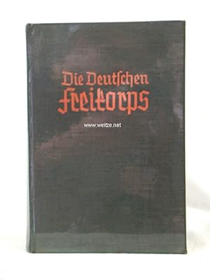 Bild des Verkufers fr Die deutschen Freikorps 1918 -1923, zum Verkauf von Antiquariat Ehbrecht - Preis inkl. MwSt.