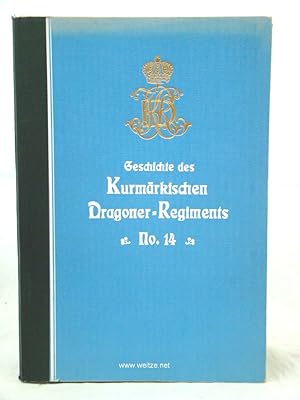 Bild des Verkufers fr Geschichte des Kurmrkischen Dragoner-Regiments Nr. 14. zum Verkauf von Antiquariat Ehbrecht - Preis inkl. MwSt.