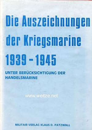 Bild des Verkufers fr Die Auszeichnungen der Kriegsmarine 1939 - 1945 unter Bercksichtigung der Handelsmarine. zum Verkauf von Antiquariat Ehbrecht - Preis inkl. MwSt.