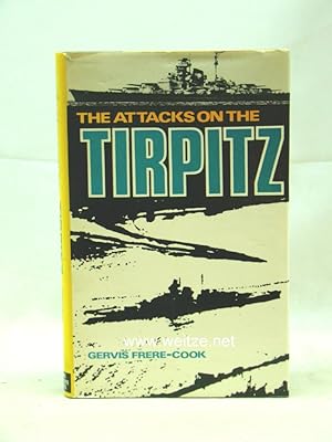 Immagine del venditore per The Attacks on the Tirpitz. venduto da Antiquariat Ehbrecht - Preis inkl. MwSt.