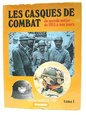 Seller image for Les Casques De Combat du monde entier de 1915  nos jours, for sale by Antiquariat Ehbrecht - Preis inkl. MwSt.