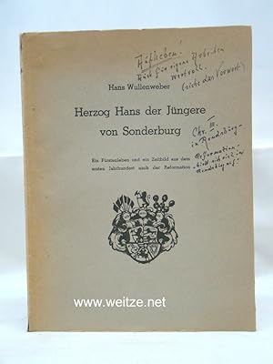 Herzog Hans der Jüngere von Sonderburg - Ein Fürstenleben und ein Zeitbild aus dem ersten Jahrhun...