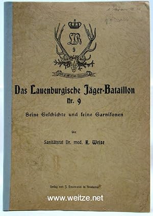 Das Lauenburgische Jäger-Bataillon Nr. 9 - Seine Geschichte und seine Garnisonen,