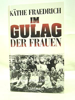 Imagen del vendedor de Im GULAG der Frauen, a la venta por Antiquariat Ehbrecht - Preis inkl. MwSt.