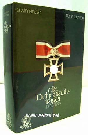 Image du vendeur pour Die Eichenlaubtrger 1940 - 1945. mis en vente par Antiquariat Ehbrecht - Preis inkl. MwSt.