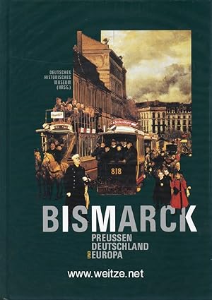 Image du vendeur pour Bismarck - Preussen, Deutschland und Europa, mis en vente par Antiquariat Ehbrecht - Preis inkl. MwSt.