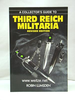 Imagen del vendedor de A Collectors Guide To - Third Reich Militaria. a la venta por Antiquariat Ehbrecht - Preis inkl. MwSt.