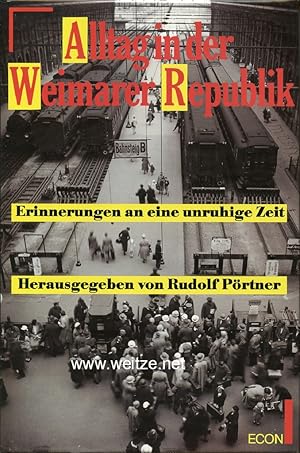 Bild des Verkufers fr Alltag in der Weimarer Republik - Erinnerungen an eine unruhige Zeit. zum Verkauf von Antiquariat Ehbrecht - Preis inkl. MwSt.