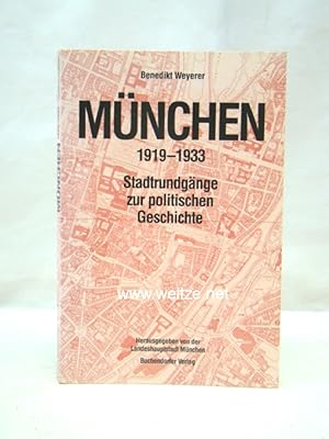 Bild des Verkufers fr Mnchen 1919 - 1933 - Stadtrundgnge zur politischen Geschichte, zum Verkauf von Antiquariat Ehbrecht - Preis inkl. MwSt.