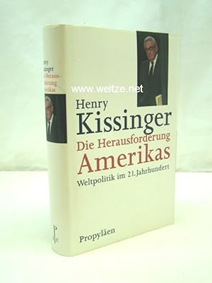 Bild des Verkufers fr Die Herausforderung Amerikas - Weltpolitik im 21. Jahrhundert, zum Verkauf von Antiquariat Ehbrecht - Preis inkl. MwSt.